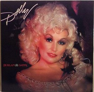 Burlap & Satin by Dolly Parton
