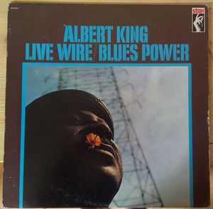 Live Wire / Blues Power by Albert King