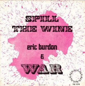 Eric Burdon & War – Spill The Wine