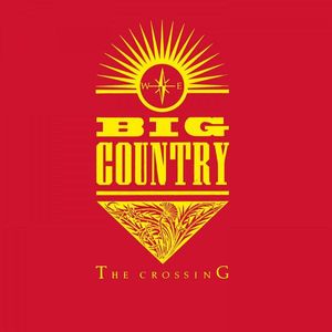 Big Country – The Crossing