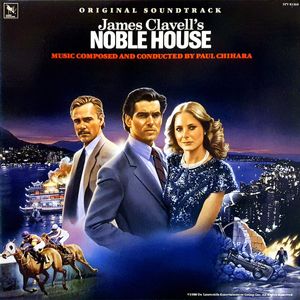 Noble House (Original Soundtrack) by Paul Chihara