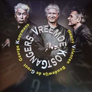 Vreemde Kostgangers by Vreemde Kostgangers,  Henny Vrienten,  George Kooymans,  Boudewijn de Groot