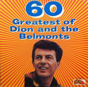 60 Greatest Of Dion And The Belmonts cover