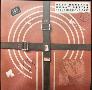 Glen Hansard – Don+t Settle Transmissions East