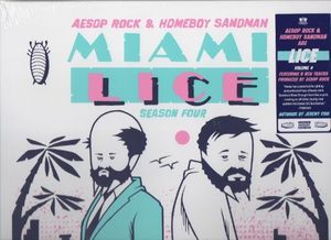 Aesop Rock & Homeboy Sandman – Miami Lice - Season Four