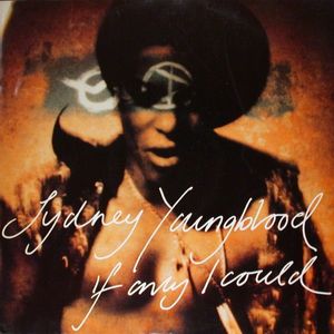 Sydney Youngblood – If Only I Could