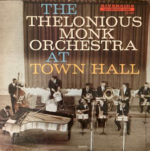 The Thelonious Monk Orchestra – At Town Hall