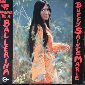 Buffy Sainte-Marie – She Used To Wanna Be A Ballerina