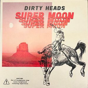 The Dirty Heads – Super Moon
