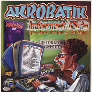 Akrobatik – Internet MC's / The Flow / Sport Center