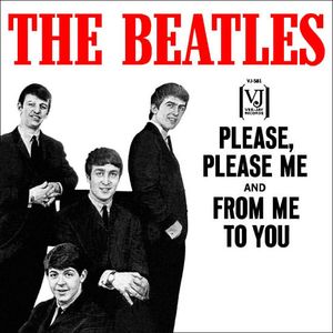 Please, Please Me / From Me To You by The Beatles Please, Please Me / From Me To You by The Beatles