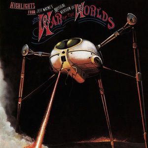 Highlights From Jeff Wayne's Musical Version Of The War Of The Worlds by Jeff Wayne