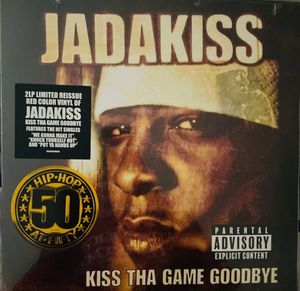 Kiss Tha Game Goodbye  by Jadakiss
