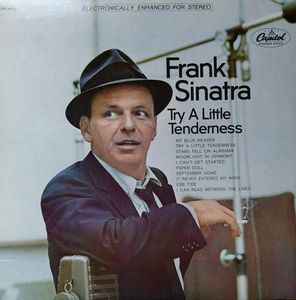 Try A Little Tenderness by Frank Sinatra