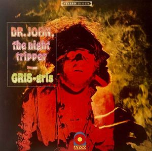 Gris-Gris by Dr. John,The Night Tripper