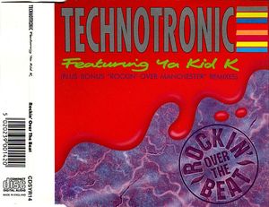 Technotronic Featuring Ya Kid K – Rockin' Over The Beat