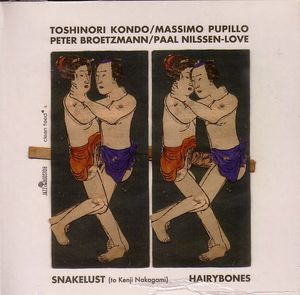 Hairy Bones – Snakelust (To Kenji Nakagami)