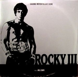 Rocky III - Original Motion Picture Score by Bill Conti