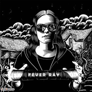 Fever Ray by Fever Ray