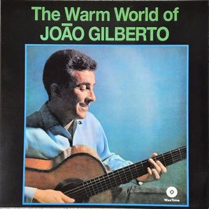 The Warm World Of João Gilberto cover