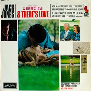 There's Love & There's Love & There's Love by Jack Jones,  Nelson Riddle And His Orchestra