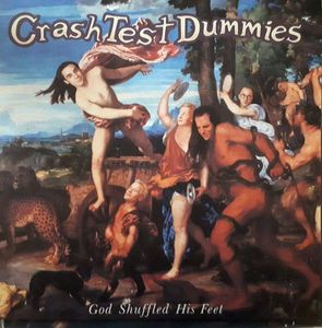 God Shuffled His Feet by Crash Test Dummies