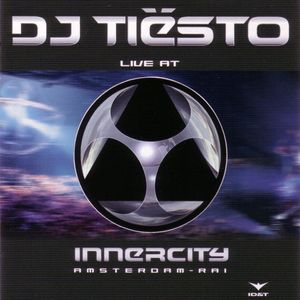 Live At Innercity - Amsterdam RAI by DJ Tiësto