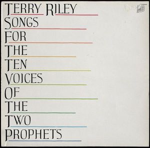 Terry Riley – Songs For The Ten Voices Of The Two Prophets