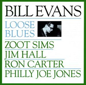 Bill Evans – Loose Blues
