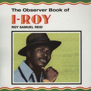 I-Roy – The Observer Book Of Roy Samuel Reid