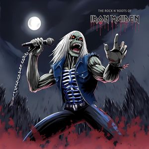 The Rock N'Roots of Iron Maiden by Iron Maiden