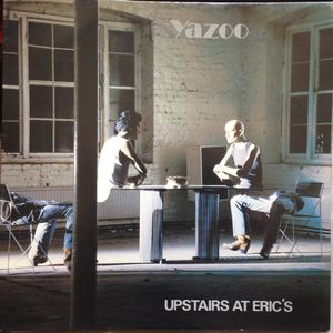 Yazoo – Upstairs At Eric's