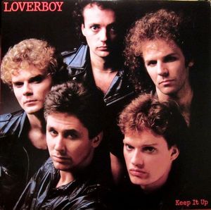 Keep It Up by Loverboy