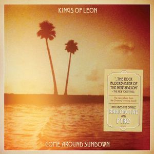 Kings Of Leon – Come Around Sundown