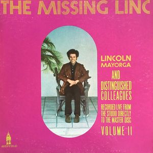 The Missing Linc (Volume II) by Lincoln Mayorga