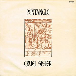 Cruel Sister by Pentangle