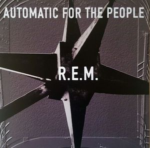 Automatic For The People by R.E.M.