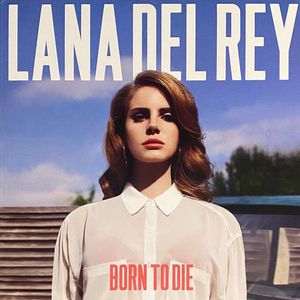 Born To Die by Lana Del Rey