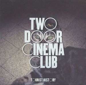 Two Door Cinema Club – Tourist History