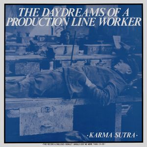 The Daydreams Of A Production Line Worker by Karma Sutra (2)