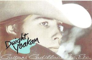 Dwight Yoakam – Guitars, Cadillacs, Etc., Etc.