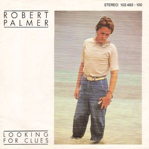 Looking For Clues by Robert Palmer Looking For Clues by Robert Palmer
