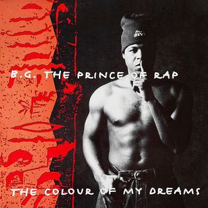B.G. The Prince Of Rap – The Colour Of My Dreams