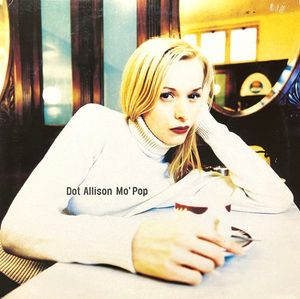 Mo' Pop by Dot Allison