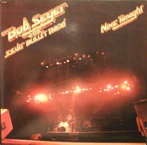Bob Seger And The Silver Bullet Band – Nine Tonight