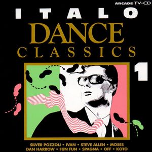 Italo Dance Classics Volume 1 by Various