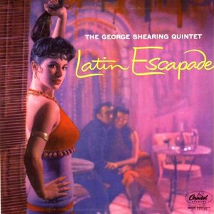 Latin Escapade by The George Shearing Quintet