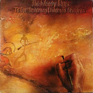 To Our Children's Children's Children by The Moody Blues