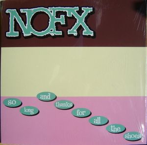 So Long And Thanks For All The Shoes by NOFX