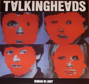 Remain in Light by Talking Heads Remain in Light by Talking Heads